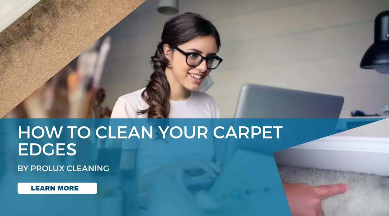 How to Clean Your Carpet Edges: A Step-by-Step Guide