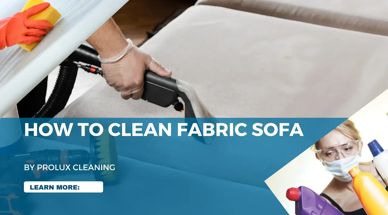 How to Clean a Fabric Sofa: Easy and Effective Methods